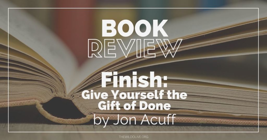 Book Review of Jon Acuff's Finish | Self Improvement Books | Jon Acuff