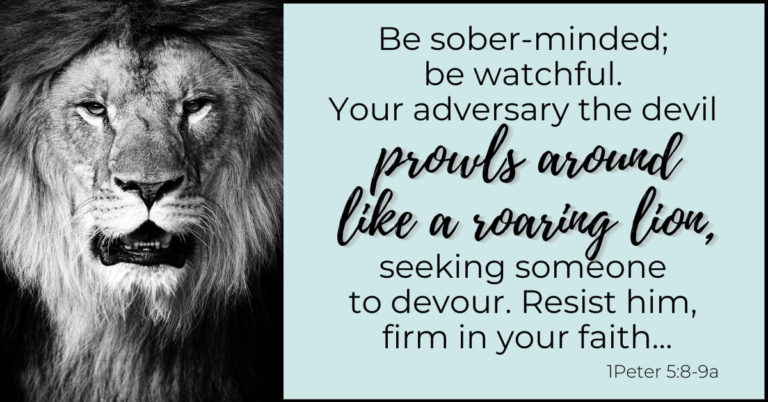 1Peter 5:8-10 – How to Deal with a Roaring Lion